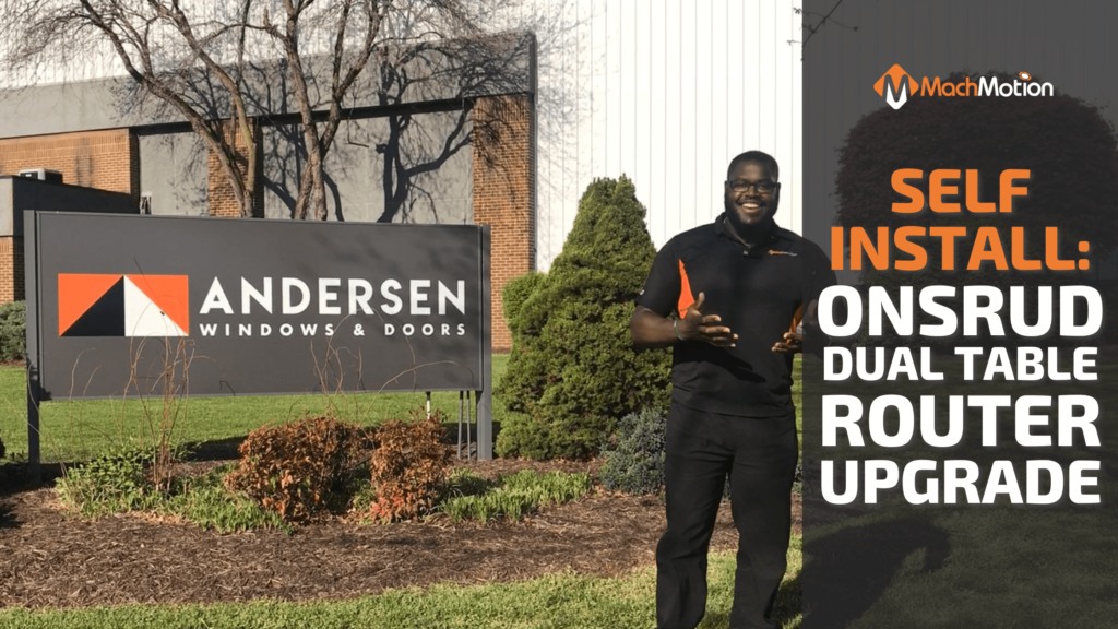 Andersen Windows and Doors Upgrade Onsrud CNC Router