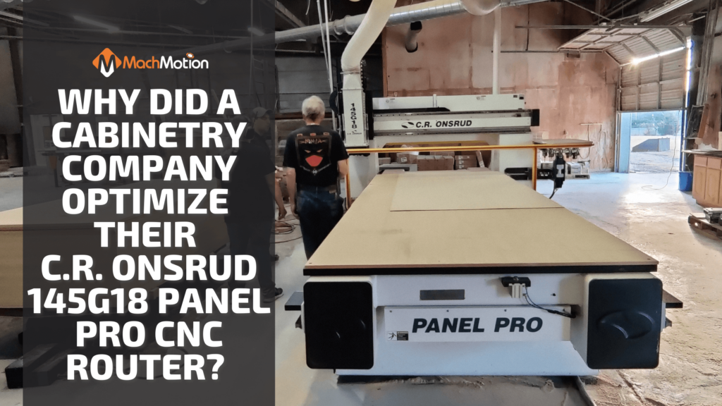 Cabinetry Company Retrofits CR Onsrud 145G18 Panel Pro