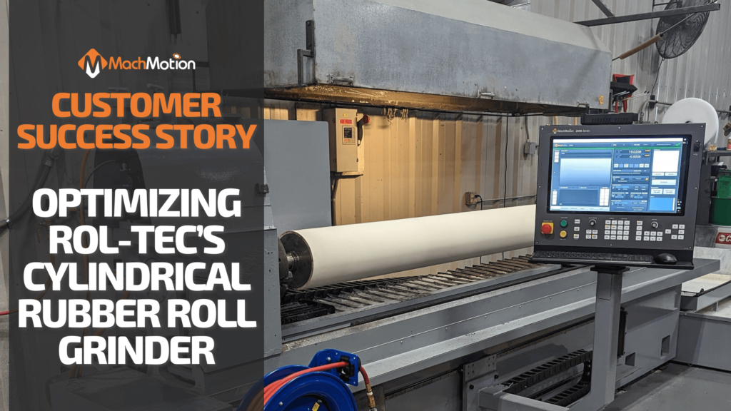Customer Story: Optimizing A Cylindrical Rubber Roll Grinder