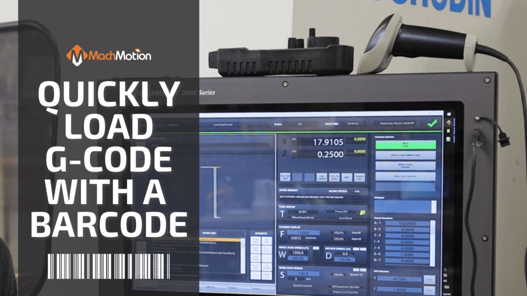 Load GCode With Barcodes On MachMotion Controllers