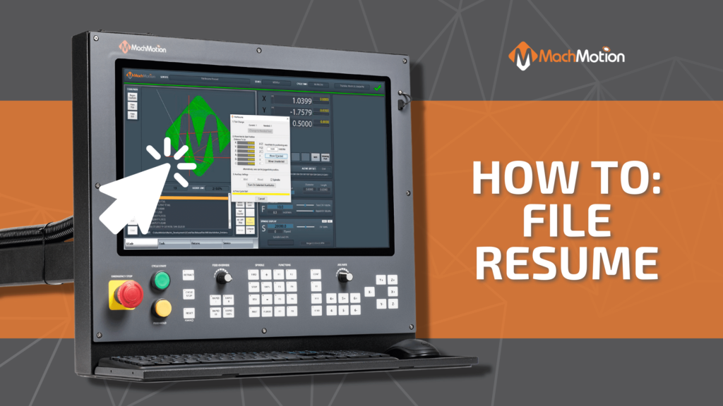How To File Resume On A MachMotion Controller