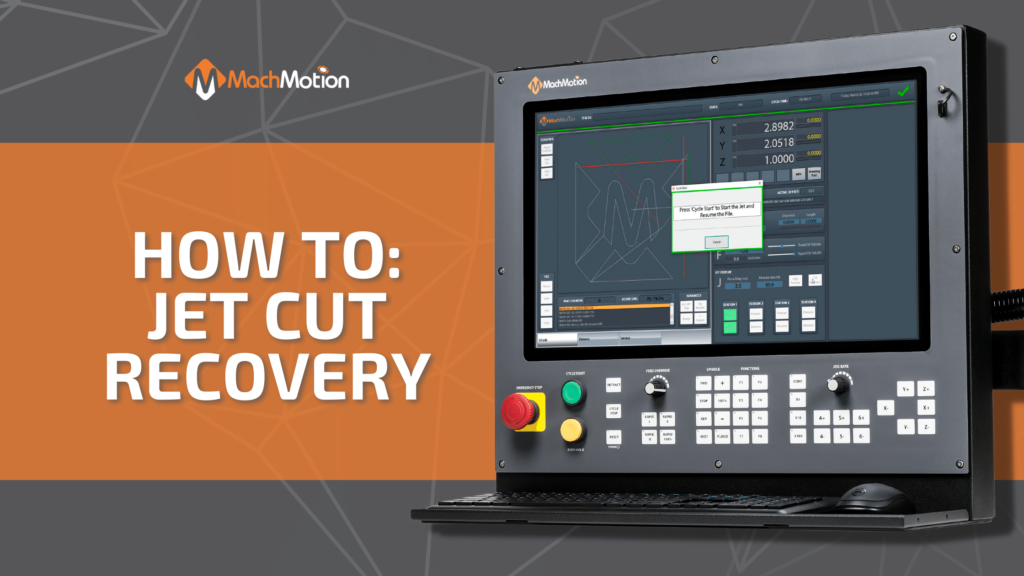 How To Jet Cut Recovery With MachMotion