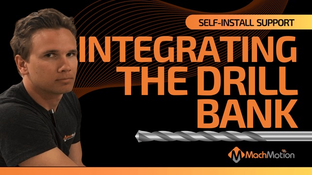 MachMotion Support Integrate The Drill Bank