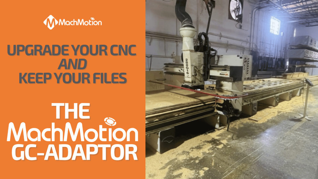 Upgrade Your CNC Keep Your Files: The MachMotion GC-ADAPTOR